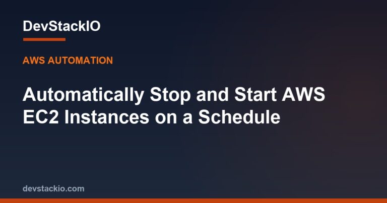 Stop and Start AWS EC2 Instances on a Schedule