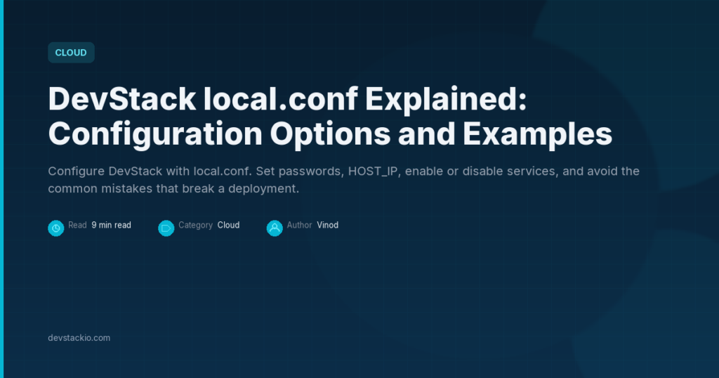 DevStack local.conf Explained: Configuration Options and Examples