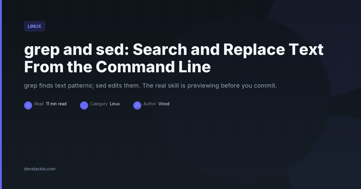 Dark title card with an accent bar reading grep and sed: Search and Replace Text From the Command Line