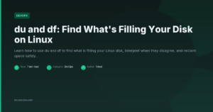 du and df: Find What’s Filling Your Disk on Linux