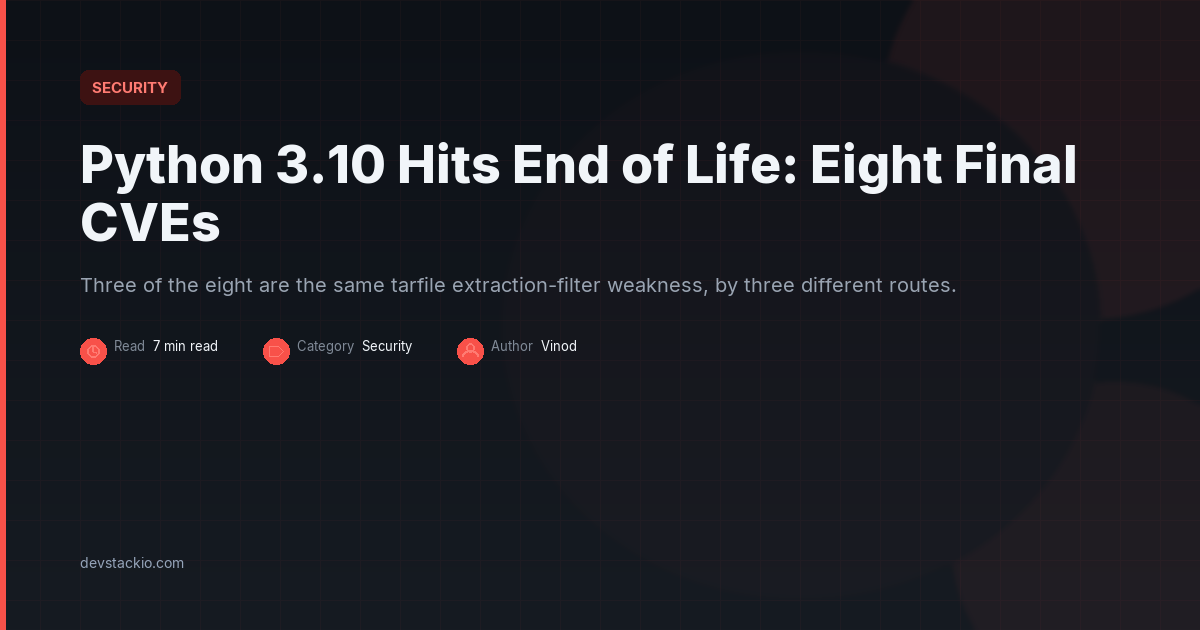 Dark title card with a red accent bar reading Python 3.10 Hits End of Life: Eight Final CVEs